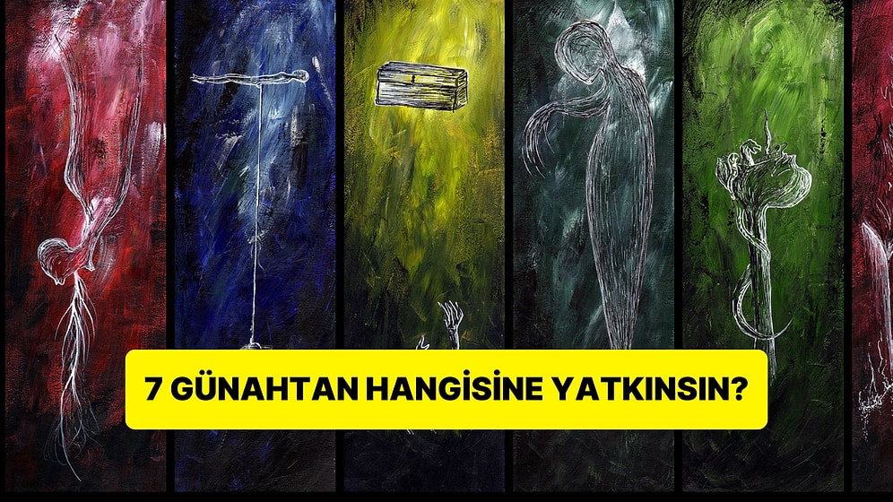 7 Günahtan Hangisine Gizliden Gizliye Yatkınsın?