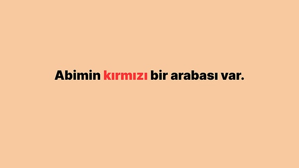 7. Kırmızı kelimesinin özelliği aşağıdakilerden hangisidir?