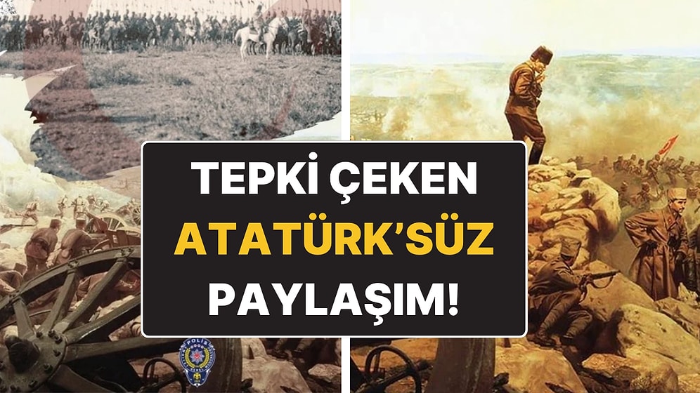 Atatürk’süz Büyük Taarruz Paylaşımı Tepki Çekmişti: Emniyet Genel Müdürlüğü Yeni Paylaşım Yaptı