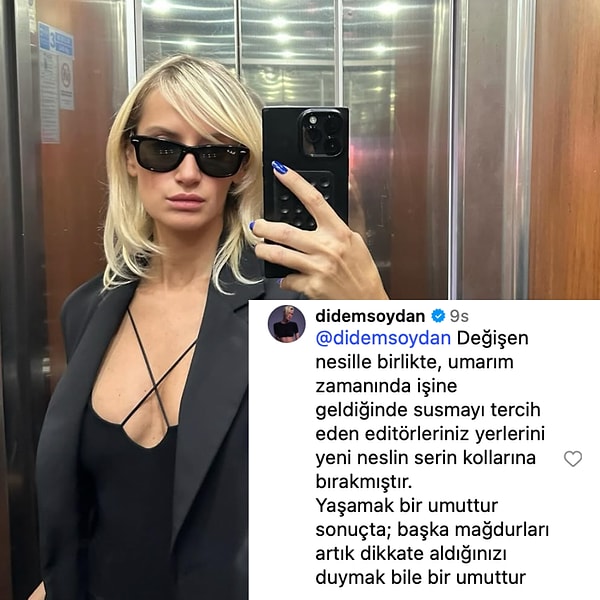 Üstelik hızını da alamadı. Uzun yorumunun altına bir yorum daha ekleyen Didem Soydan, ,"Bir umuttur yaşamak" vurgusu yaptı.