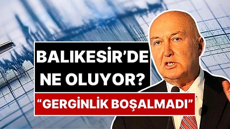 Balıkesir’de Ne Oluyor? Ahmet Ercan’dan Deprem Açıklaması
