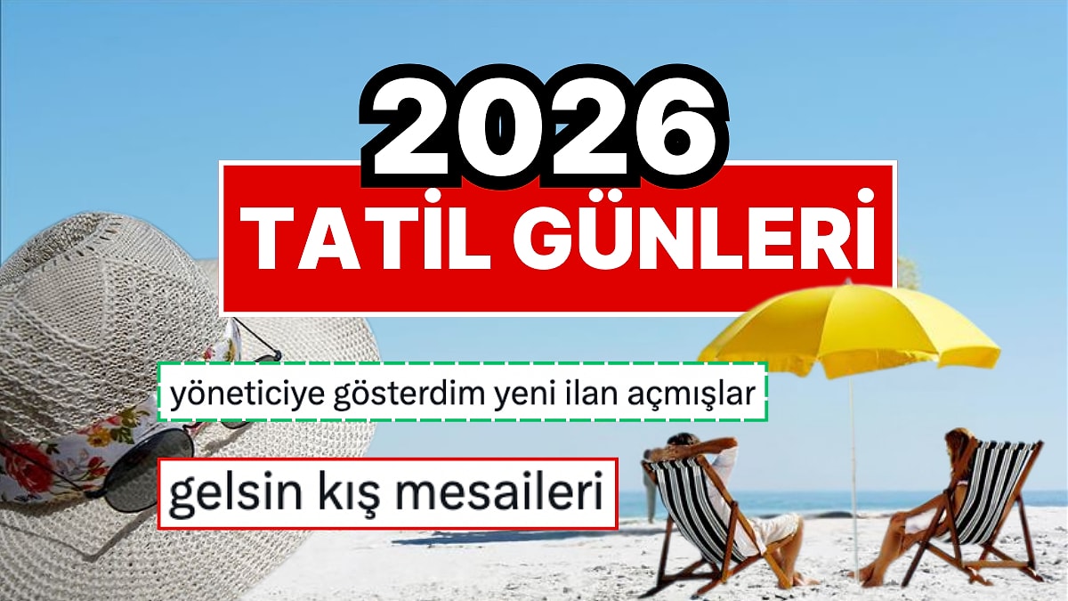 2026&apos;nın Resmi Tatil Günleri Gündem Oldu: 14 Gün İzin Alınarak 43 Gün İzin Yapılabilecek!