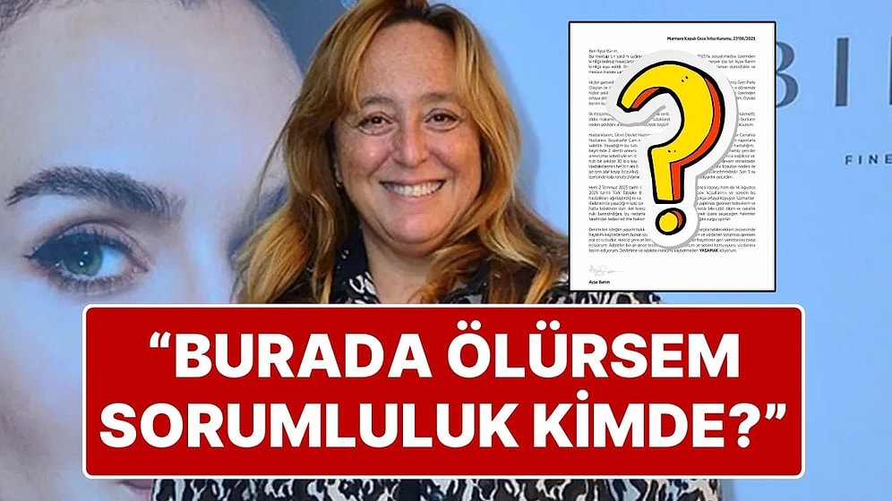 Cezaevindeki Ayşe Barım'dan Mektup: "Cezaevinde Hayatımı Kaybedersem Sorumluluğu Kimde?"