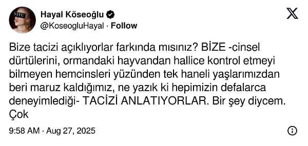 Yapılan açıklamaların ardından oyuncu Hayal Köseoğlu yaşananlara tepki gösterdi. Köseoğlu'nun sözlerinin tamanını şöyle bırakalım: