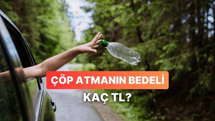 Sizin İçin Araştırdık! Hangi Ülkede Yere Çöp Atmanın Cezası Kaç TL?