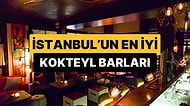 İstanbul'da Bir Akşamüstü Günün Tüm Yorgunluğunu Atabileceğiniz En İyi 10 Kokteyl Barı