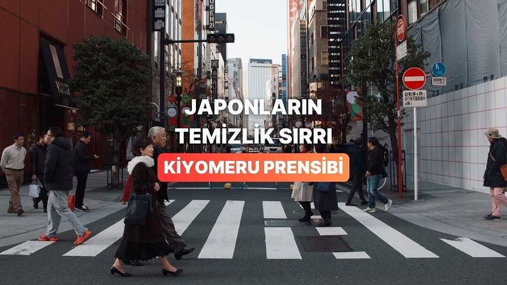 Japonlar Neden Bu Kadar Temiz? Japon Kiyomeru Prensibini Anlatıyoruz!