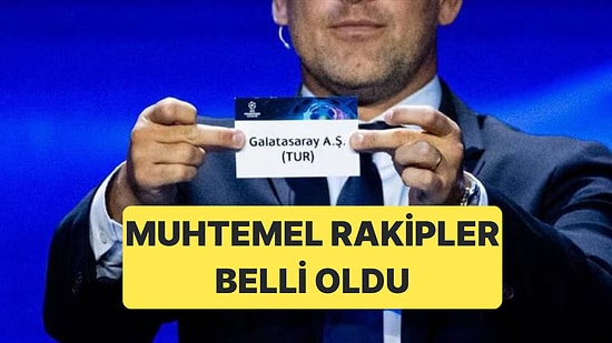Galatasaray'ın Muhtemel Rakipleri ve Şampiyonlar Ligi Torbaları Belli Oldu