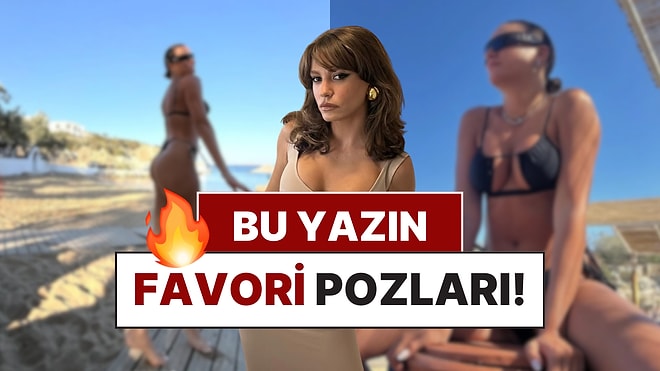 Serenay Sarıkaya'nın Doğum Gününü Kutladığı ve Yaza Damga Vuran Bikinili Pozları