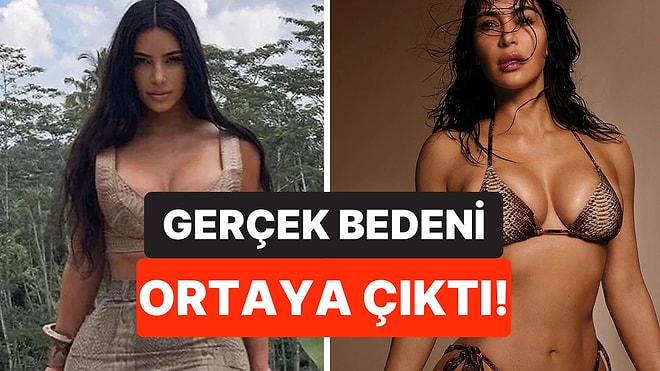 Yıllardır Yalan Söylüyormuş! Kim Kardashian'ın Gerçek Bedeni Ortaya Çıktı