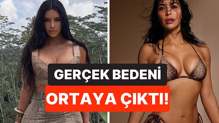 Yıllardır Yalan Söylüyormuş! Kim Kardashian'ın Gerçek Bedeni Ortaya Çıktı