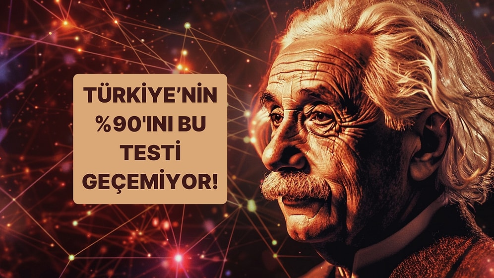 Türkiye'nin %90'ını Bu 10 Soruluk Genel Kültür Testinde Başarılı Olamıyor!