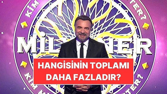 Hangisinin Toplamı Daha Fazladır? Yıldız mı Gezegen mi? Kim Milyoner Olmak İster Sorusu
