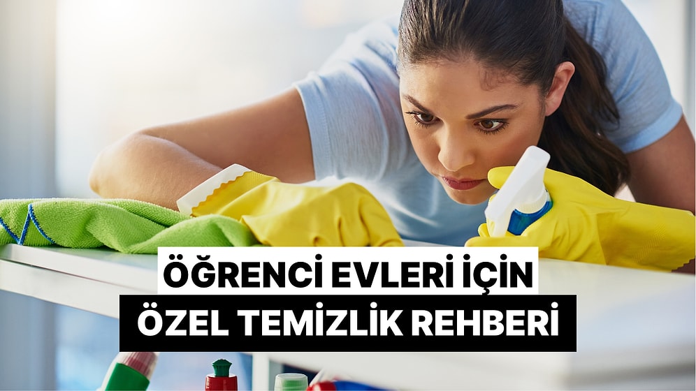 Öğrenci Evleri İçin Özel Temizlik Rehberi