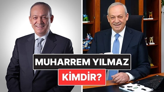 Muharrem Yılmaz Kimdir? Sütaş Yönetim Kurulu Başkanı Muharrem Yılmaz'ın Hayatı