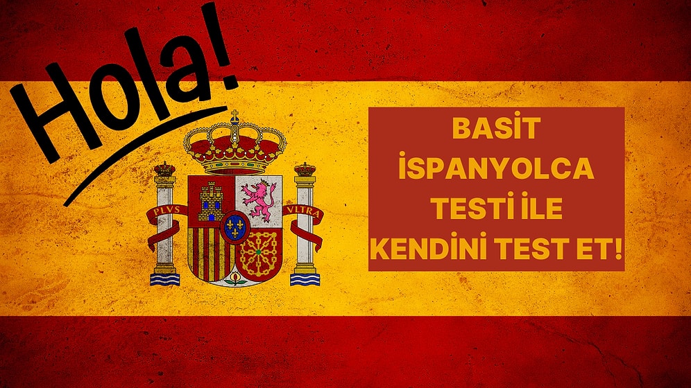 A1 Seviye İspanyolca Testi: Kaç Doğru Yapacaksın?