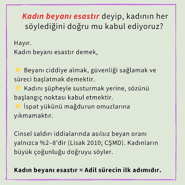 Aktivist Duygu Zeyneb, Instagram hesabından yaptığı paylaşımda “Kadın beyanı esastır” ilkesinin yanlış anlaşıldığını belirtti.