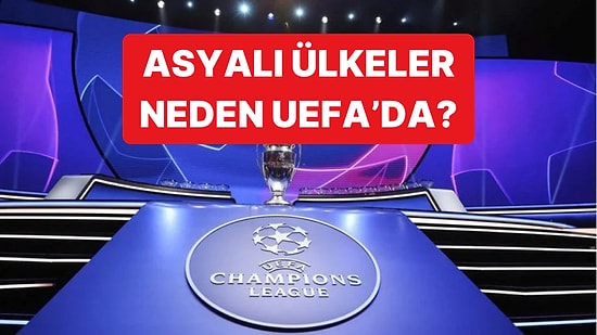 Kazakistan, Ermenistan, Azerbaycan, Gürcistan ve İsrail Neden UEFA Üyesi?