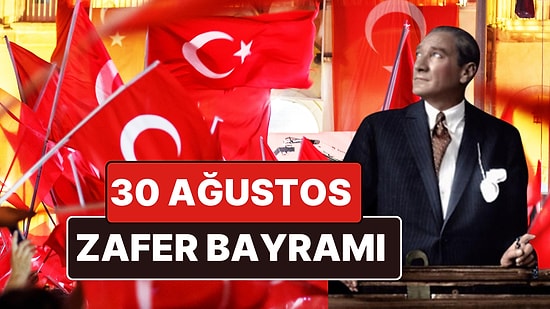 30 Ağustos Zafer Bayramı Mesajları! İşte En Güzel, Anlamlı, Atatürk Resimli 30 Ağustos Mesajları ve Sözleri