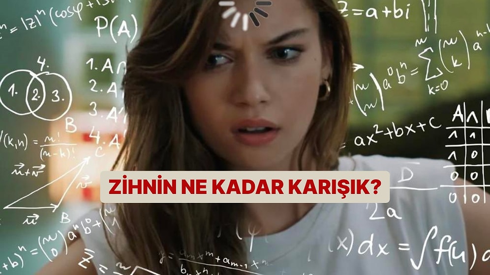 Zihnin Ne Kadar Karmaşık?