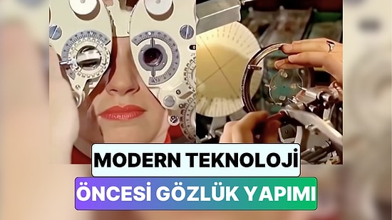 Şimdi Saatler İçinde Alabildiğimiz Numaralı Gözlükler Geçmişte Nasıl Yapılıyordu?