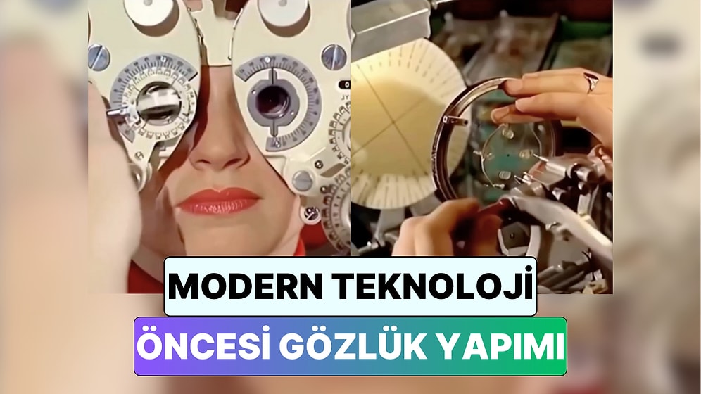 Şimdi Saatler İçinde Alabildiğimiz Numaralı Gözlükler Geçmişte Nasıl Yapılıyordu?