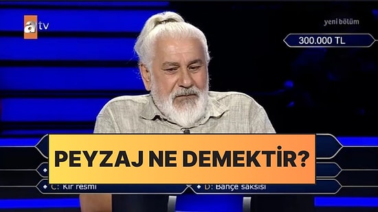 Peyzaj Ne Demektir? Kim Milyoner Olmak İster Sorusu