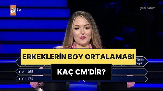 Türkiye'de 15 Yaş ve Üzeri Kadınların Boy Ortalaması 162 cm İken Erkeklerin Boy Ortalaması Kaç cm'dir?