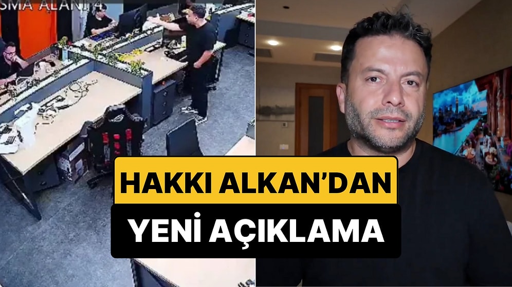 Çalışanına Saksı Fırlattığı Görüntülerle Gündem Olan Yayıncı Hakkı Alkan'dan Yeni Açıklama