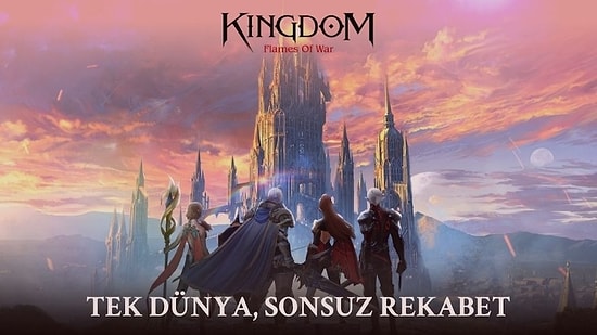 Yepyeni Mobil MMORPG Deneyimine Hazır Olun! Kingdom: Flames of War Erişime Açıldı