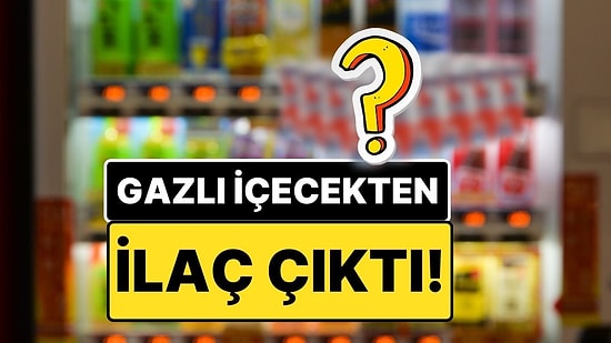 Bakanlık Yeni İfşa Listesini Açıkladı: Gazlı İçecekten İlaç Çıktı!