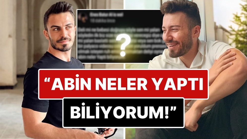 Eski Sevgilisi Başak Karahan'a Takıntısıyla Davalık Olan Enes Batur Bu Sefer de YouTuber Deli mi Ne'ye Sataştı