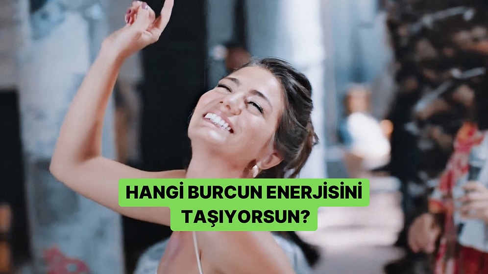 Hangi Burcun Enerjisini Taşıyorsun?