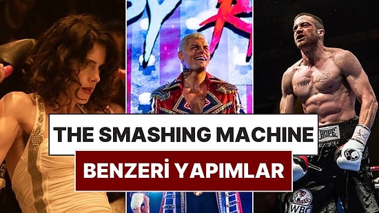 Dövüş Sporlarına ve Sinemaya İlgi Duyanlar Buraya: The Smashing Maching Benzeri 15 Dizi ve Film