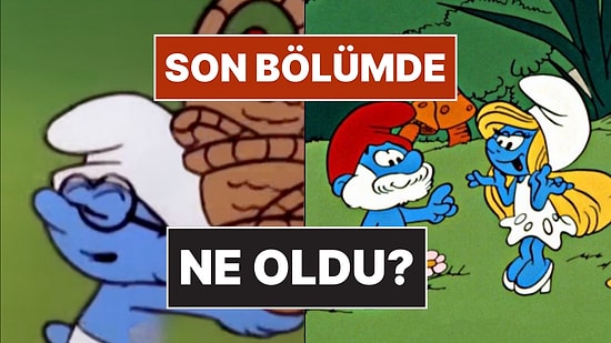 Şirinler Çizgi Filminin Sonunda Ne Oldu? Şirinler Nasıl Bitti?