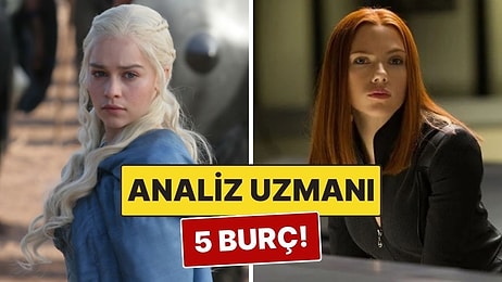 Analiz Yeteneği En Gelişmiş 5 Burç: İnsanı Gözünden Tanıyorlar!