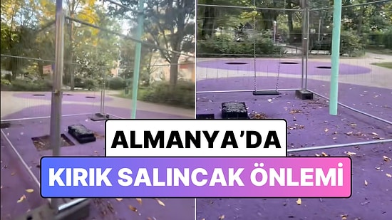 Almanya'da Kırık Salıncak İçin Alınan Güvenlik Önlemi Sizi Şaşırtacak