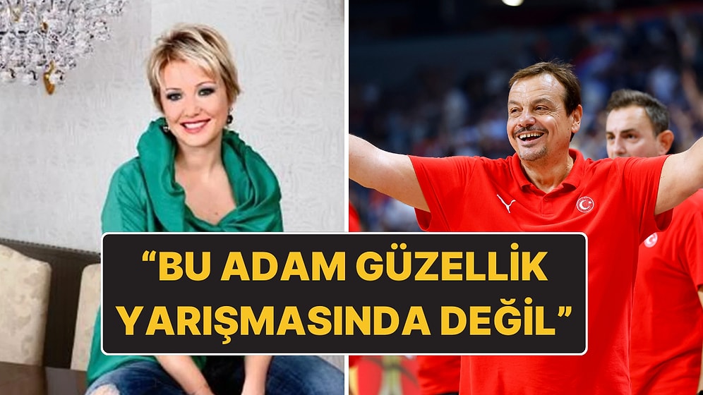 Berna Laçin’in Ergin Ataman Paylaşımına Tepki Yağdı: "Bu Adam Güzellik Yarışmasında Değil Sonuçta"