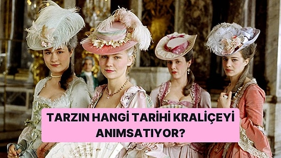 Tarzın Hangi Tarihi Kraliçeyi Anımsatıyor?