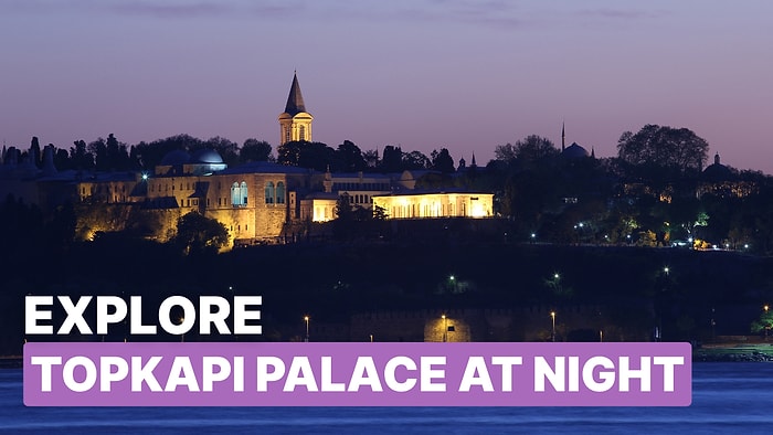 How to Visit Topkapi Palace at Night: Tour Schedules, Pricing & More