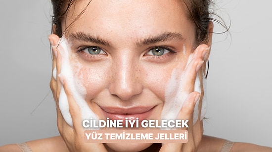 Leke Görünümü Olan Ciltlerin Bayılacağı Temizleme Jelleri