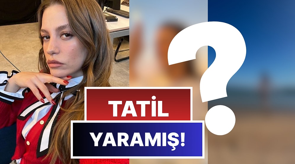 Hoşçakal Yaz: Serenay Sarıkaya, Instagram Üzerinden Paylaştığı Fotoğraflarla Yaza Veda Etti!