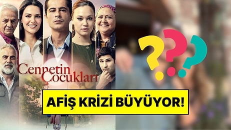 TRT 1’in Cennetin Çocukları Dizisinde Çıkan Afiş Krizine Oyunculardan Gönderme Paylaşım!