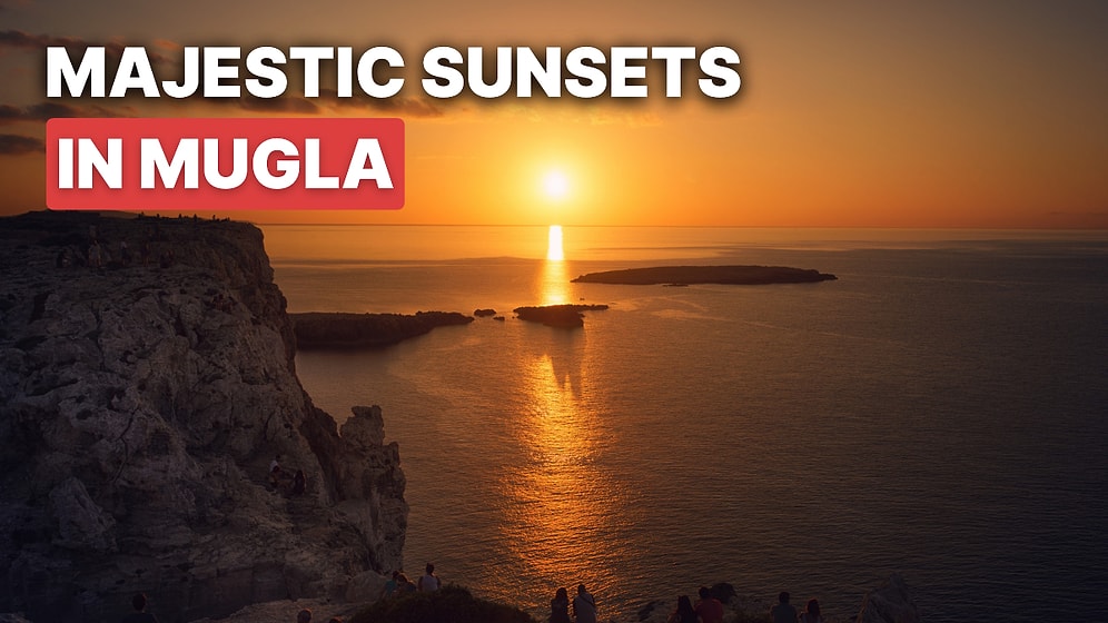 Top Places to Watch the Sunset in Muğla for Stunning Views