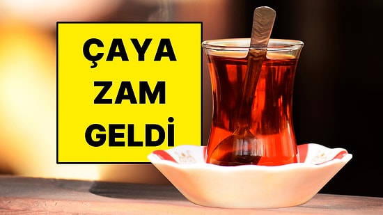Çay Tiryakilerine Kötü Haber: Çaya Zam Geldi!