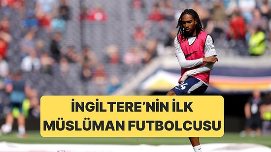 Djed Spence, İngiltere Milli Takım Tarihine Geçti: İlk Müslüman Futbolcu