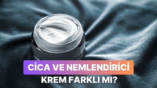 Kafa Karışıklığını Gidermeye Geldik: Cica Krem ile Nemlendirici Arasında Ne Fark Var?