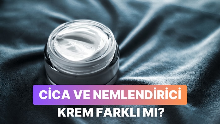 Kafa Karışıklığını Gidermeye Geldik: Cica Krem ile Nemlendirici Arasında Ne Fark Var?