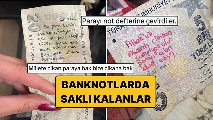 Paraya Yazılmış Hikayeler! Banknotların Üzerine Yazdıkları Yazılarla Mizahı ve Hüznü Bir Araya Getirdiler