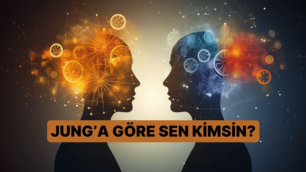 Jung Psikolojisine Göre Sen Kimsin?